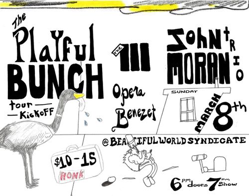 The Playful Bunch (tour kickoff), John Moran Trio, The III, Opera Benezet 