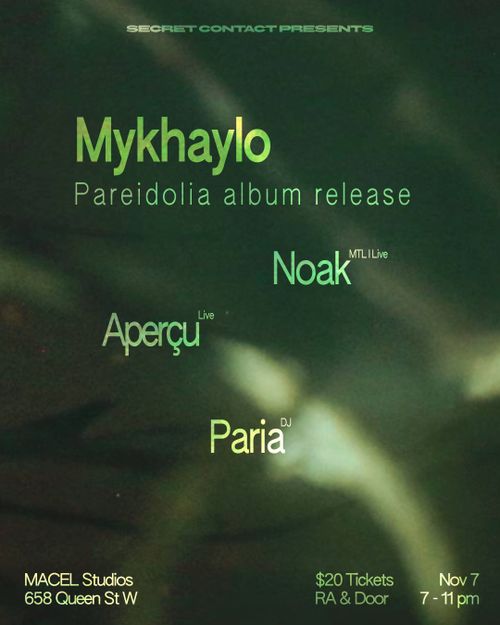 Secret Contact: Mykhaylo album launch 'Pareidolia' with noak, Aperçu, Paria