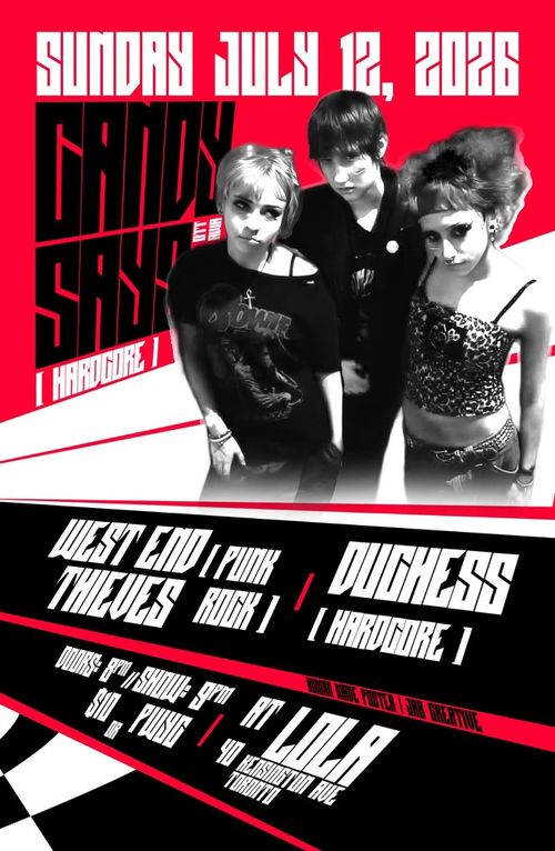 Candy Says (Ottawa Hardcore Punk) + West End Thieves (Punk Rock) + Duchess (Hardcore)