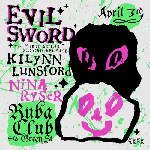 EVIL SWORD (Record Release Show) / Kilynn Lunsford / Nina Ryser