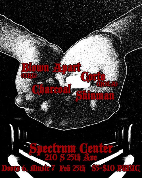 BLOWN APART (fl), CORTO (new orleans), SKINMAN, CHARCOAL