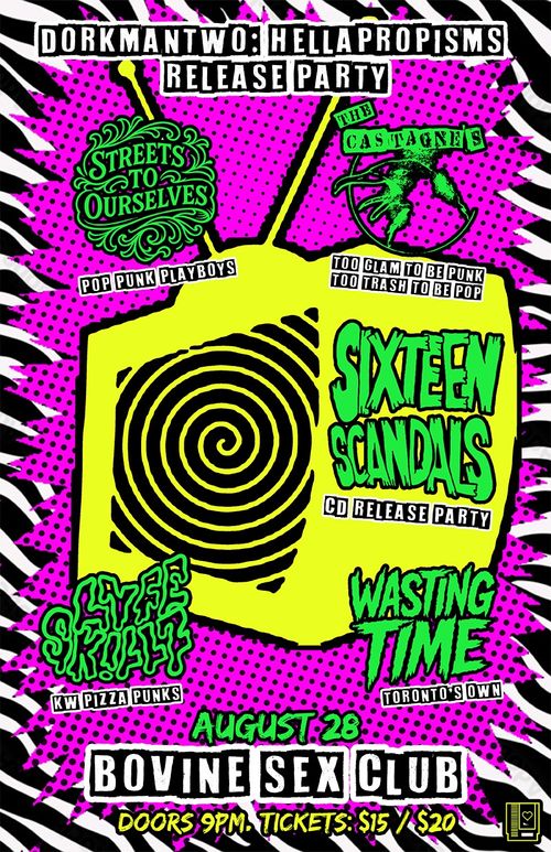 Sixteen Scandals / Streets To Ourselves / The Castagne's / LYFE SK!LLZ / Wasting Time