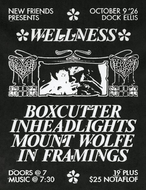 Wellness / boxcutter / inheadlights / Mount Wolfe / In Framings