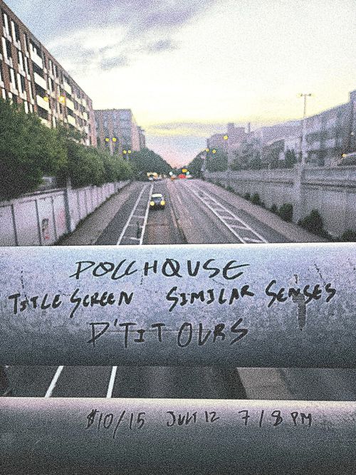 DØLLHØUSE
TITLE SCREEN
SIMILAR SENSES
@ P'tit Ours on Julu 12th at 7 PM
Tickets: 10$/15 $  