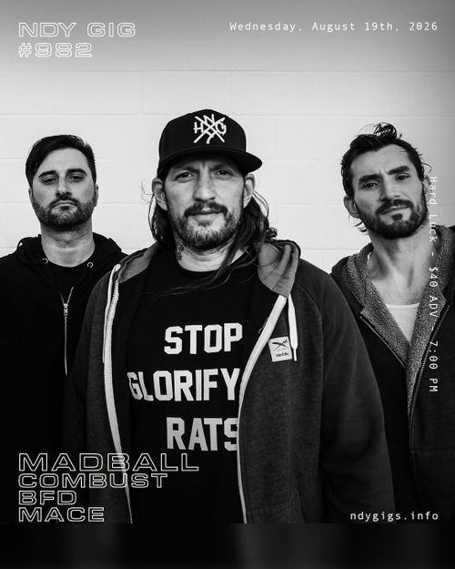Madball / Combust / BFD / Mace (NDY #982)
