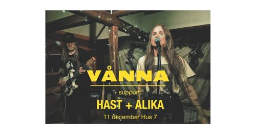 Vånna + Hast + Alika