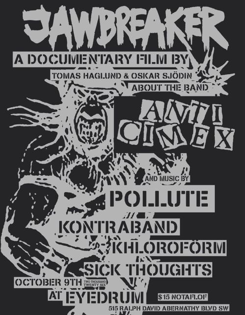 JAWBREAKER SHOWING W/ POLLUTE, KONTRABAND, KHLOROFORM AND SICK THOUGHTS