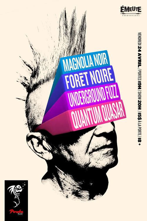Emeute productions presents: Magnolia Noir - Forêt Noir - Underground Fuzz - Quantum Quasar 