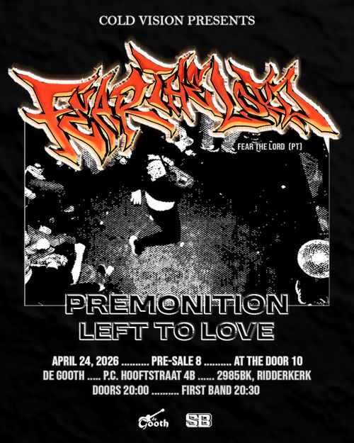 FEAR THE LORD + PREMONITION + LEFT TO LOVE