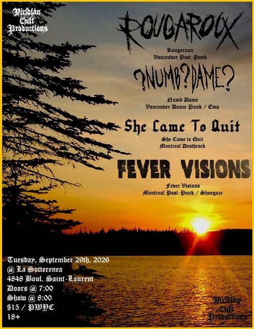 Rougaroux / Numb Dame / She Came to Quit / Fever Visions @ La Sotterenea - September 29th, 2026