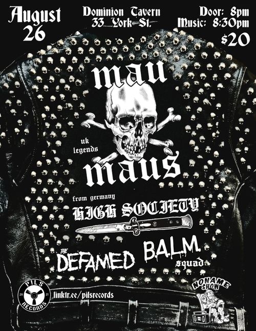 Mau Maus (UK), High Society (Germany), Balm Squad, The Defamed at The Dom