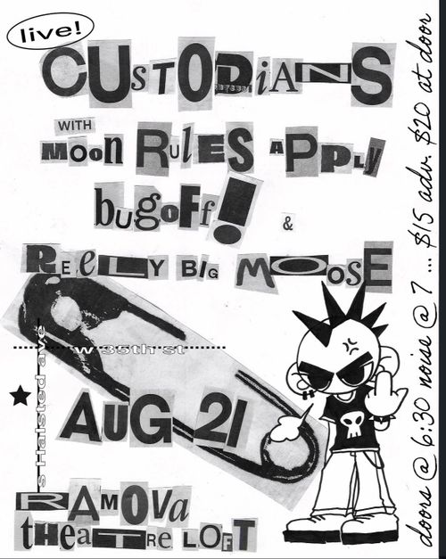 Custodians, Moon Rules Apply, Bugoff, Reely Big Moose