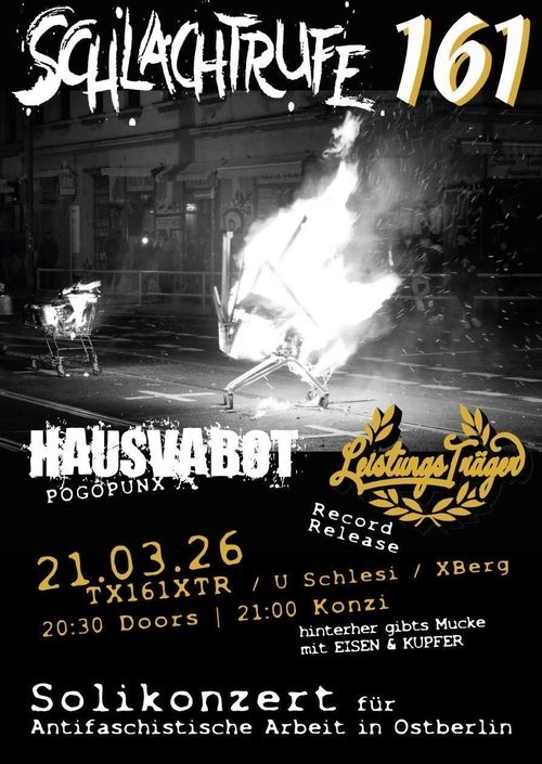 SCHLACHTRUFE 161 SOLI-PUNKKONZERT FÜR ANTIFASCHISTISCHE ARBEIT IN OSTBERLIN!  mit Hauvabot und Leistungsträger

Man sieht einen brennenden Einkaufswagen