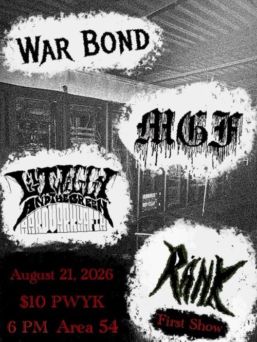 War Bond, M.G.F. , Lil' Twiggy & The Green Aardvark Mafia, Ränk (First Show!)