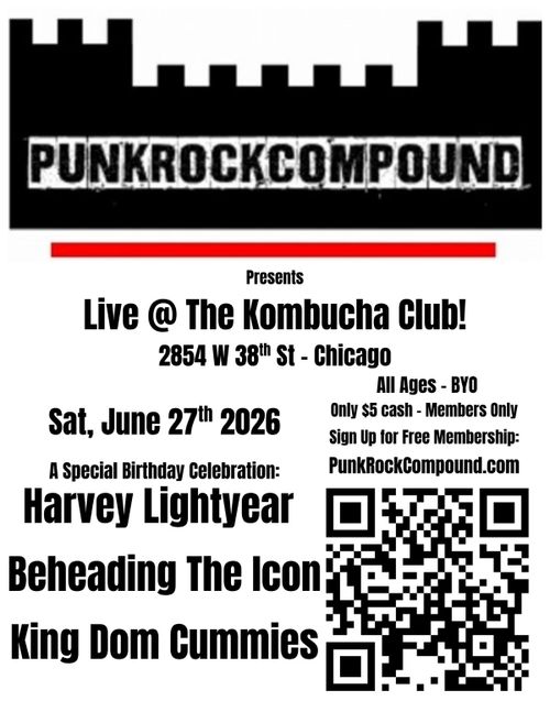 Punk Rock Compound Presents: Harvey Lightyear, Beheading The Icon, King Dom Cummies