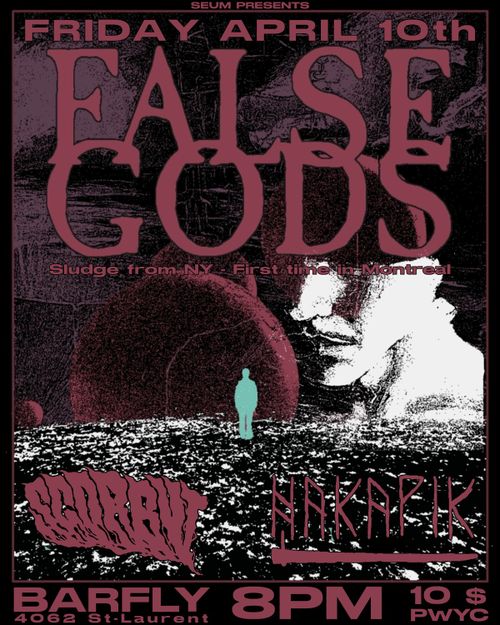FALSE GODS (NY) // SCORBUT // HAKAPIK @BARFLY (10$ / PWYC)