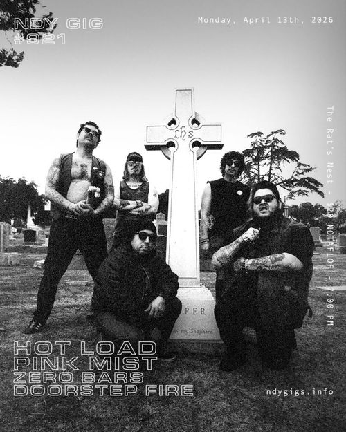 Hot Load / Pink Mist / Zero Bars / Doorstep Fire (NDY #921)