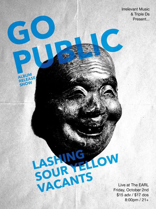 Go Public Album Release w/ Lashing + Sour Yellow + Vacants