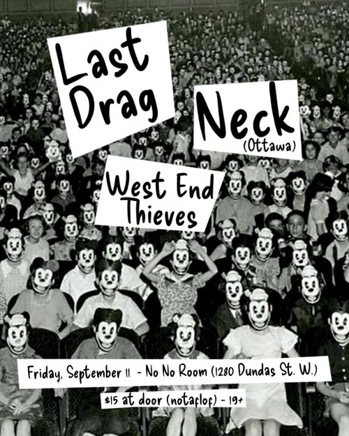 Last Drag, Neck (Ottawa), West End Thieves