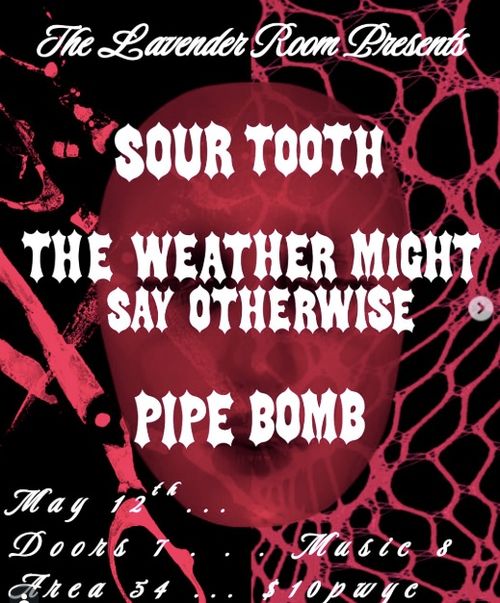 Sour Tooth, T.W.M.S.O. and Pipe Bomb at Area 54
