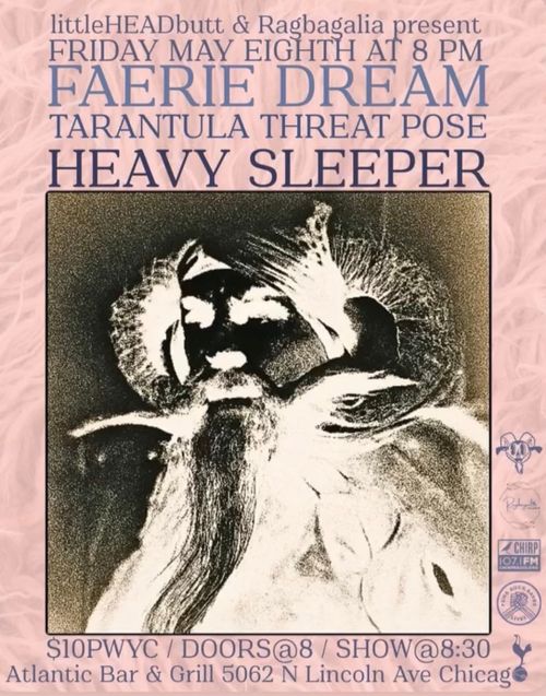 Faerie Dreams / Tarantula Threat Pose / Heavy Sleeper