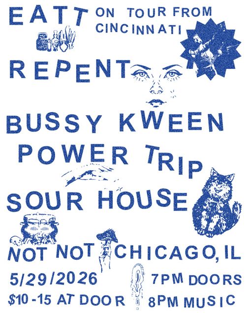 Eatt, BKPT, Repent, Sour House