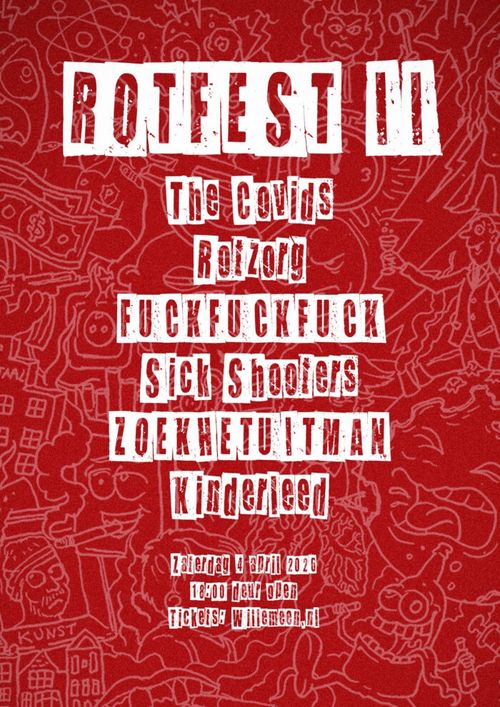 ROTFEST II met: The Covids + FuckFuckFuck + Sick Shooters + Rotzorg + Zoekhetuitman + Kinderleed