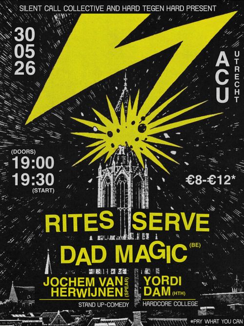 Silent Call Collective x Hard Tegen Hard present: SERVE + Dad Magic + Rites