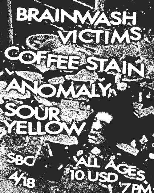 Brainwash Victims / Coffee Stain / Anomaly / Sour Yellow