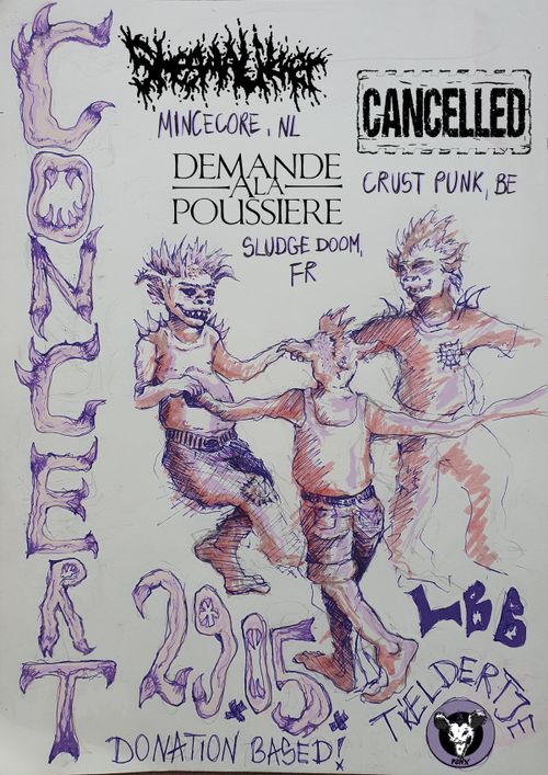 Raise The Volume presents: Smegma Likker (mincecore, Netherlands) + Cancelled (crust punk, Liege) + Demande à la Poussière (sludge/doom, Paris)