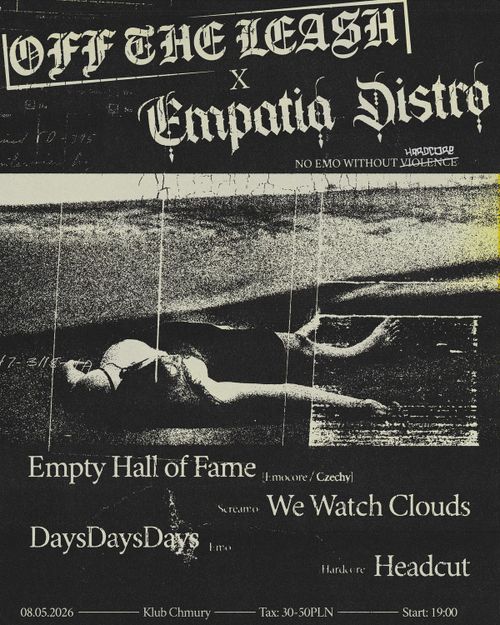 NO EMO WITHOUT HARDCORE: Empty Hall of Fame / We Watch Clouds / Daysdaysdays / Headcut