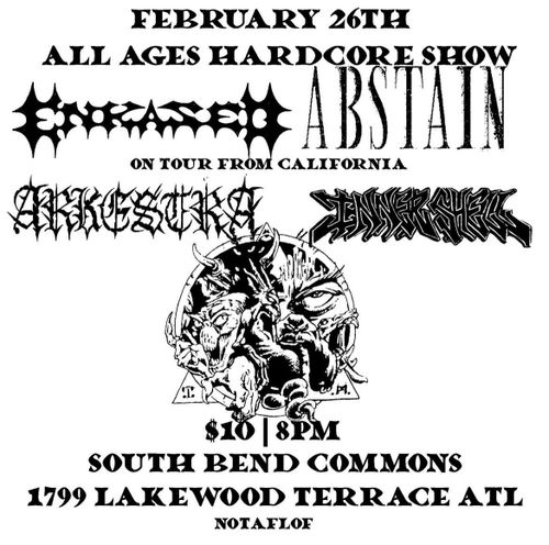 Enkased (CA) + Abstain (CA) + locals (Inner Shell, Arkestra)
