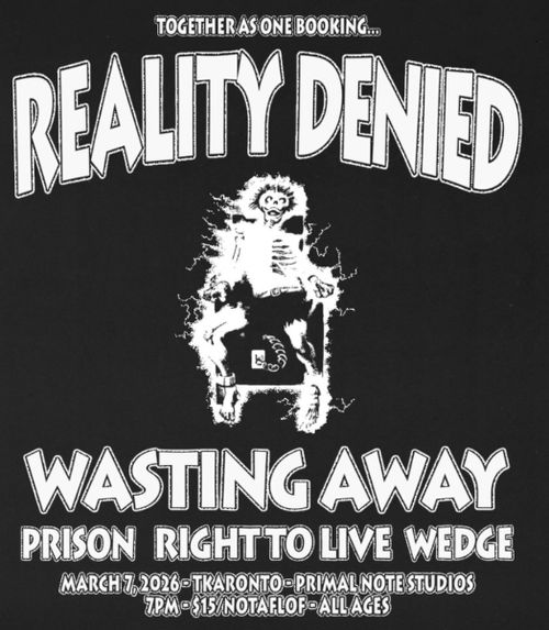 Reality Denied / Wasting Away / Prison / Wedge / Right To Live