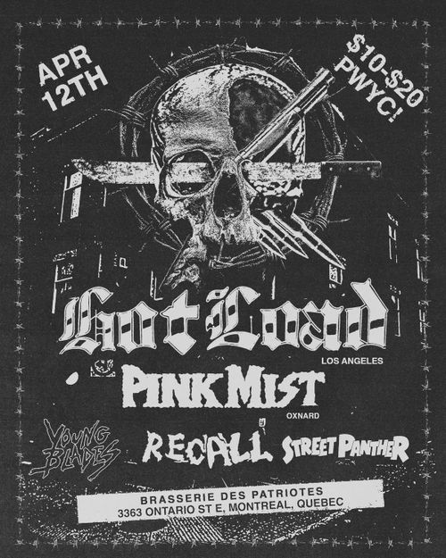 HOT LOAD (LA) + PINK MIST (OxnardPi) + RECALL (LAST SHOW?) + YOUNG BLADES + STREET PANTHER