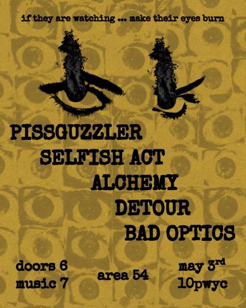 Pissguzzler, Selfish Act, Alchemy, Detour, Bad Optics