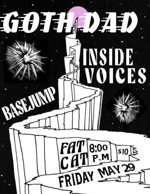 Goth Dad, Inside Voices, and Basejump 