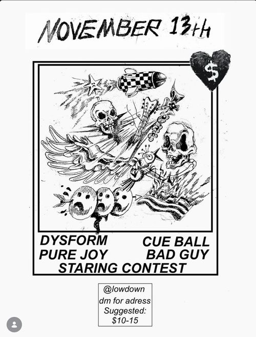 Dysform, Cue Ball, Pure Joy, Bad Guy, Staring Contest