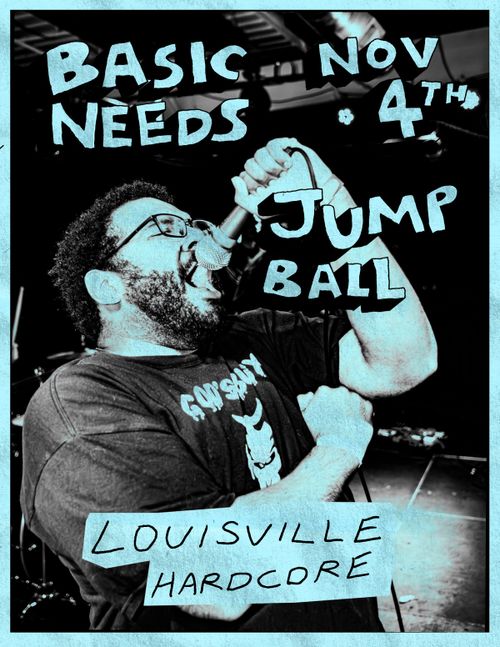 BASIC NEEDS (LOUISVILLE), JUMP BALL (LOUISVILLE), TBA