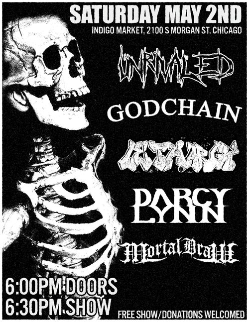 GODCHAIN / UNRIVALED / DARCY LYNN / MORTAL DRAW / LETHARGY MAY 2ND