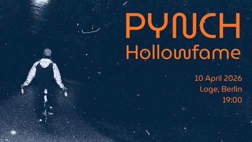 Pynch (UK) / Hollowfame at Loge.