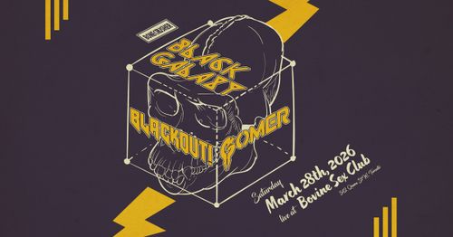 Black Galaxy - Blackout! - Gomer