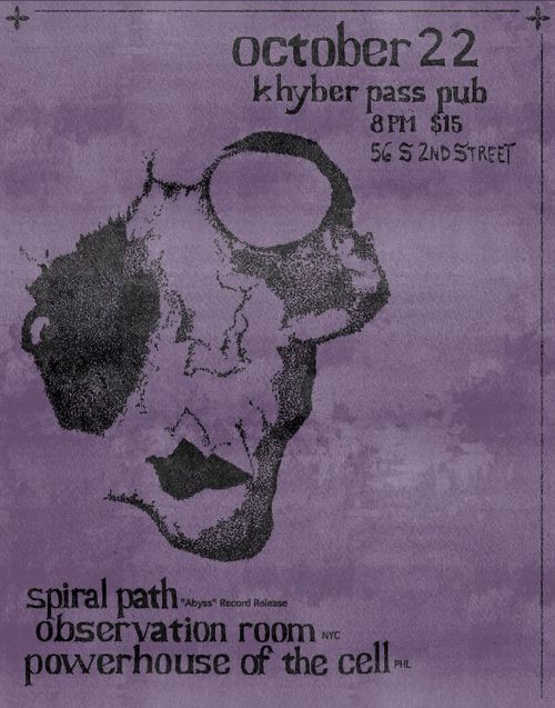 SPIRAL PATH RECORD RELEASE SHOW w/ OBSERVATION ROOM (nyc) and POWERHOUSE OF THE CELL