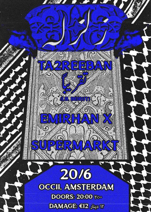 TA2REEBAN – تقريبًا (LB, BEIRUT) + EMIRHAN X + SUPERMARKT