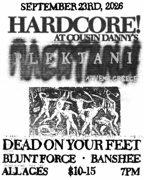 PLEKTANI (greece), DEAD ON YOUR FEET, BLUNT FORCE, BANSHEE