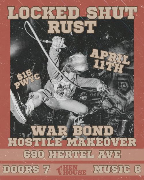 Locked Shut, Rust, War Bond, Hostile Makeover