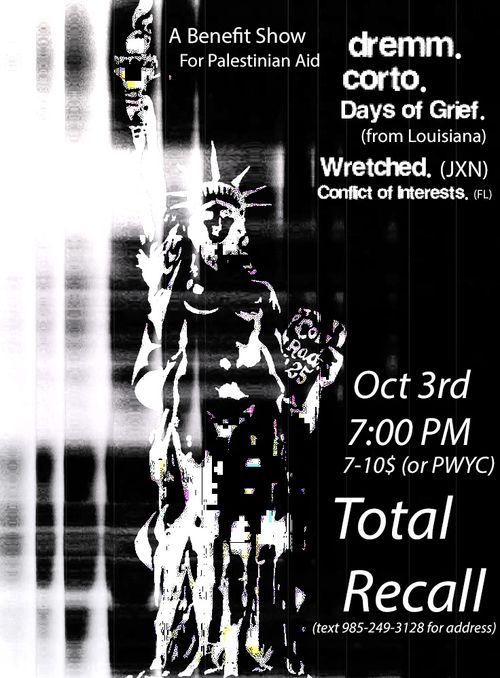 BENEFIT // DREMM, CORTO, DAYS OF GRIEF (LOUISIANA), CONFLICT OF INTERESTS (FL), WRETCHED (JXN)