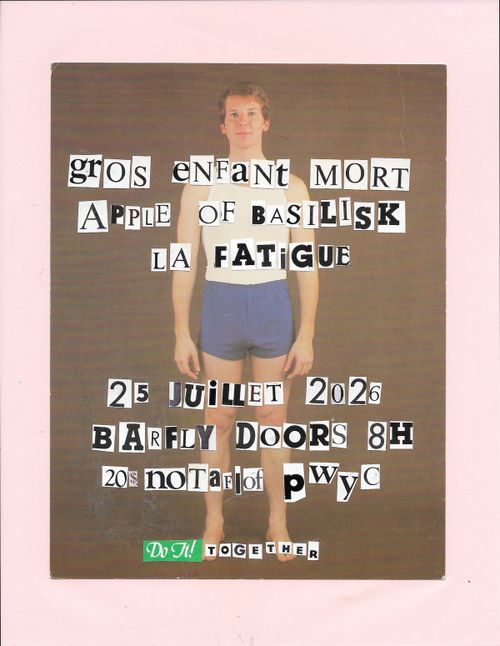 GROS ENFANT MORT + APPLE OF BASILISK + LA FATIGUE