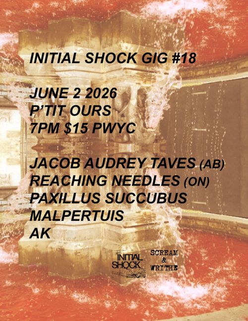 Jacob Audrey Taves / Reaching Needles / Paxillus Succubus / Malpertuis / AK