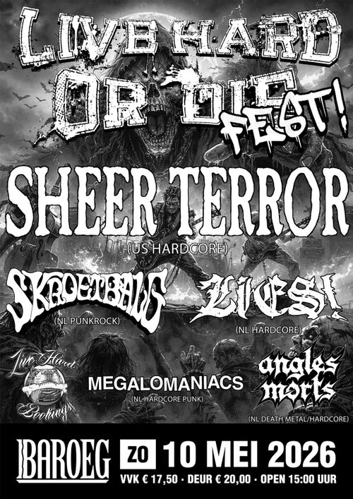 Live Hard or Die fest: Sheer Terror + Skroetbalg + Lies! + Megalomaniacs + Angles Morts